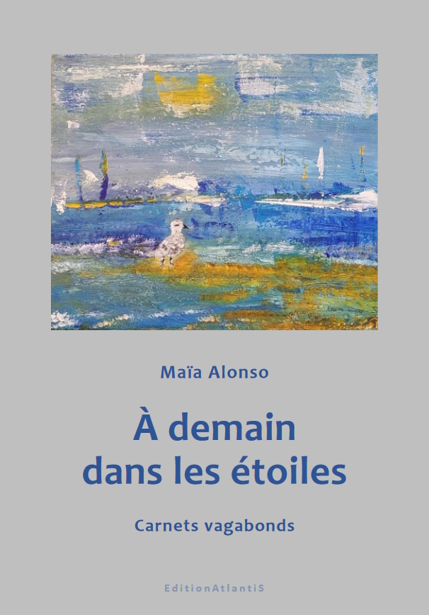 À demain dans les étoiles. Carnets vagabonds