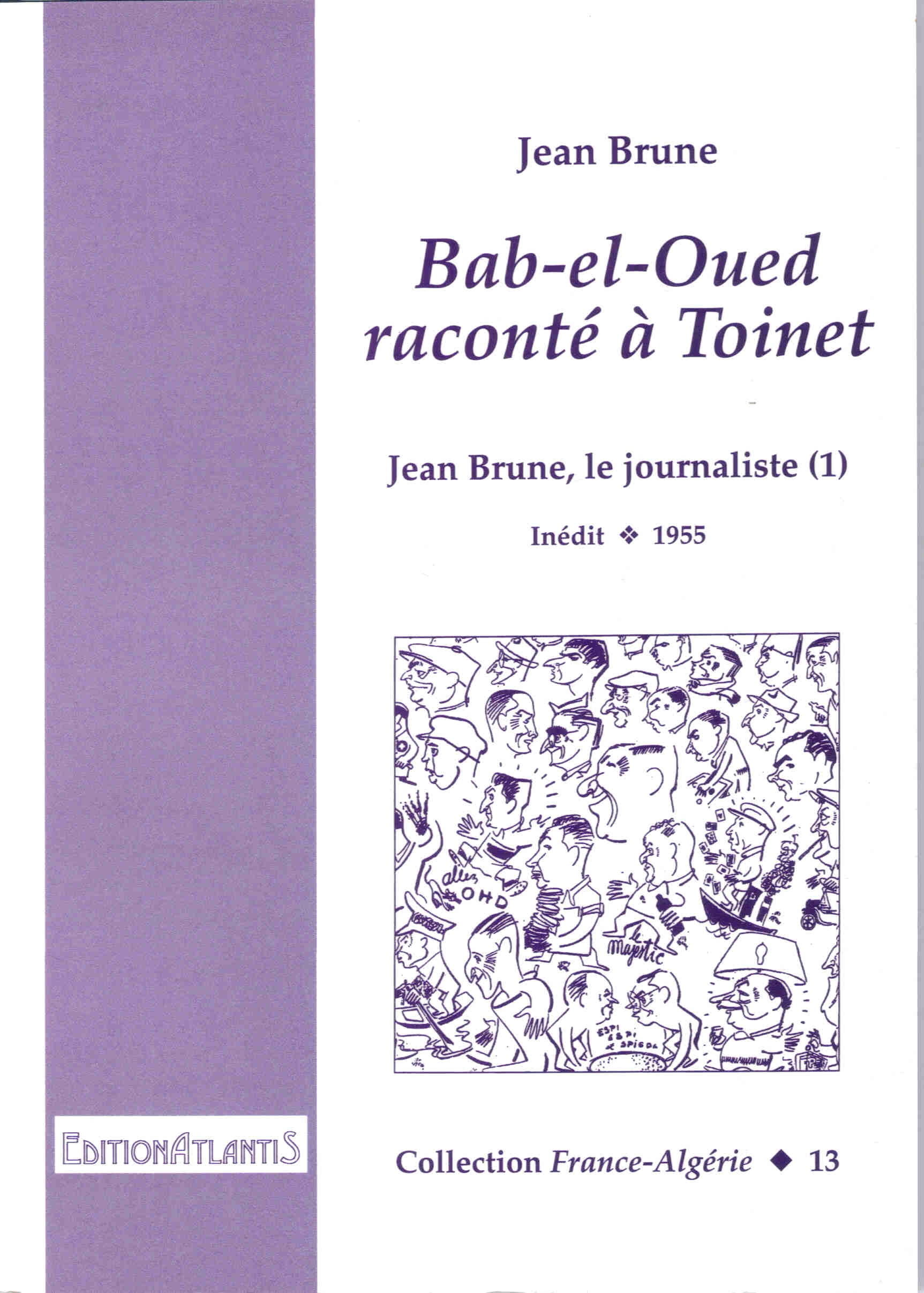 Bab-el-Oued raconté à  Toinet. Jean Brune, le journaliste (1)