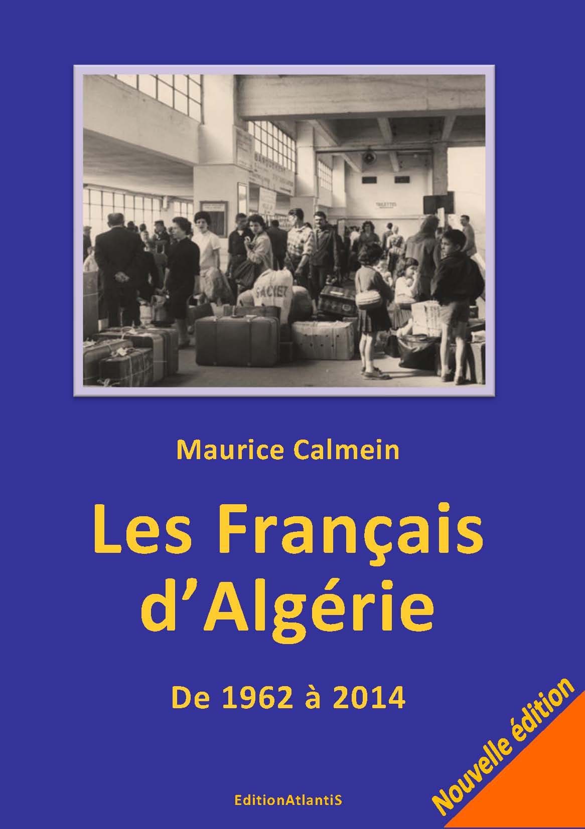 Les Français d'Algérie. De 1962 à  2014