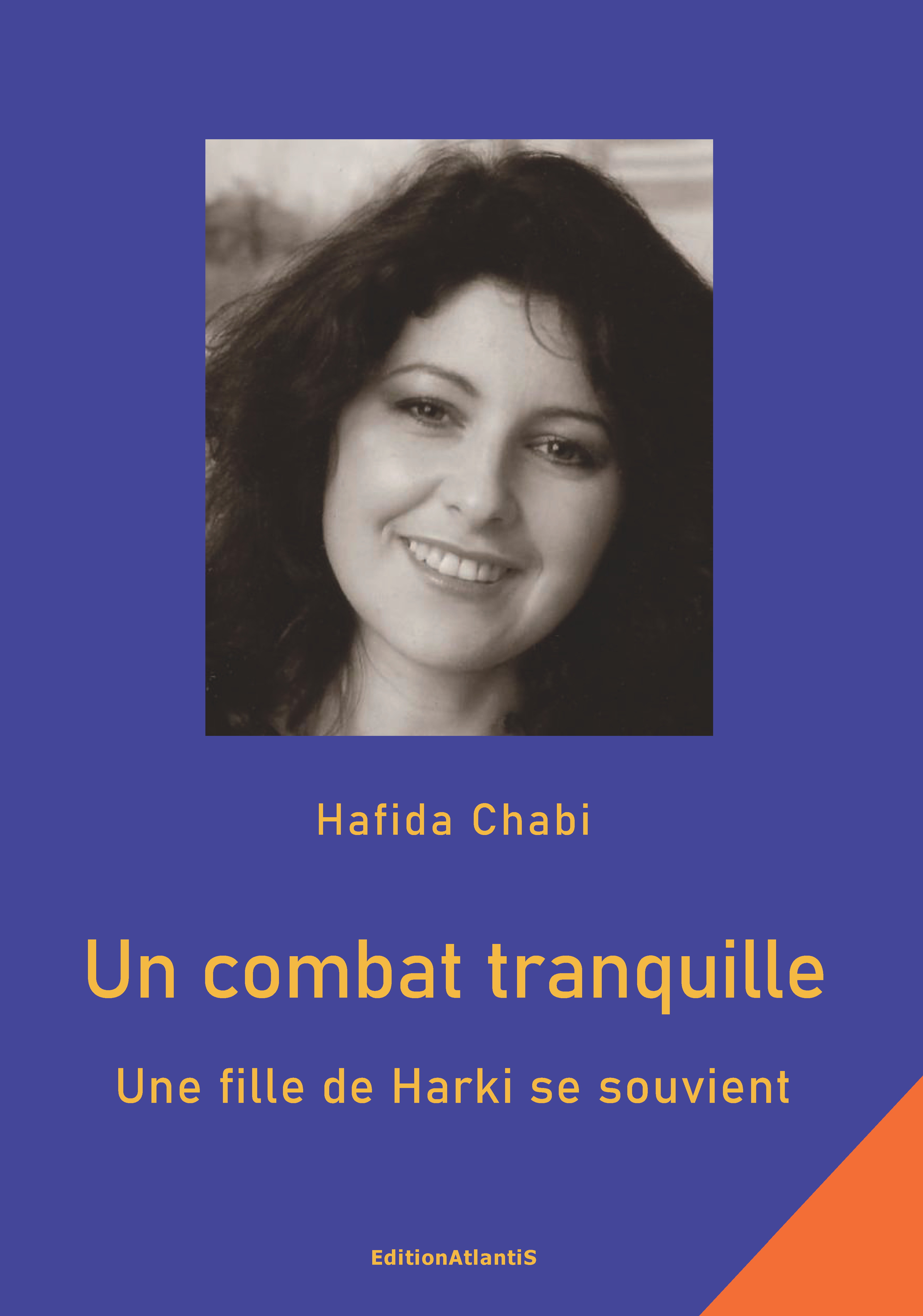 Un combat tranquille. Une fille de Harki se souvient. Récit autobiographique